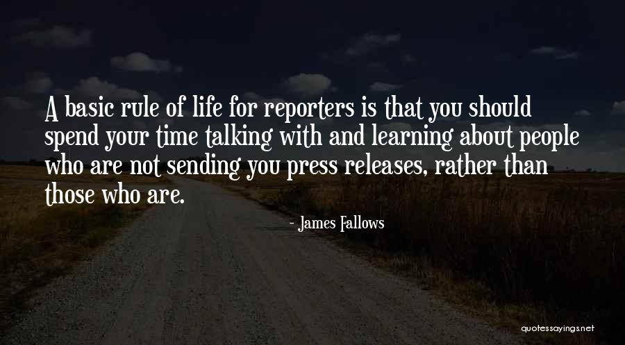 Who You Spend Time With Quotes By James Fallows