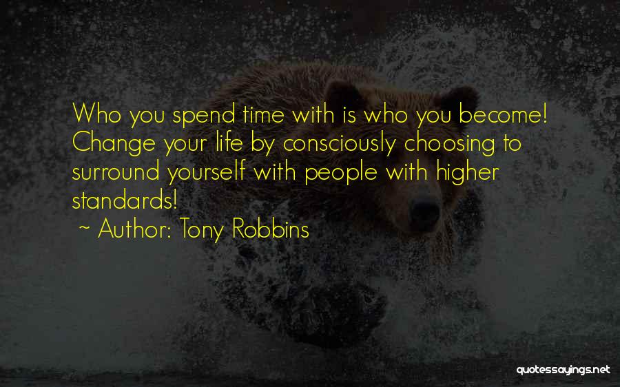 Who You Spend Time With Quotes By Tony Robbins