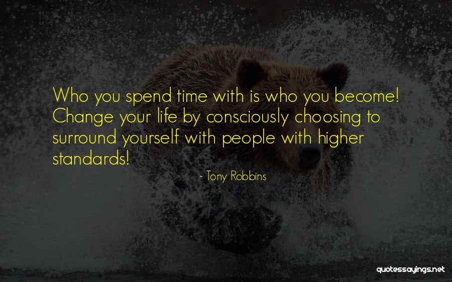 Who You Spend Time With Quotes By Tony Robbins