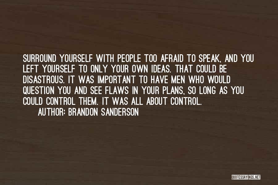 Who You Surround Yourself With Quotes By Brandon Sanderson