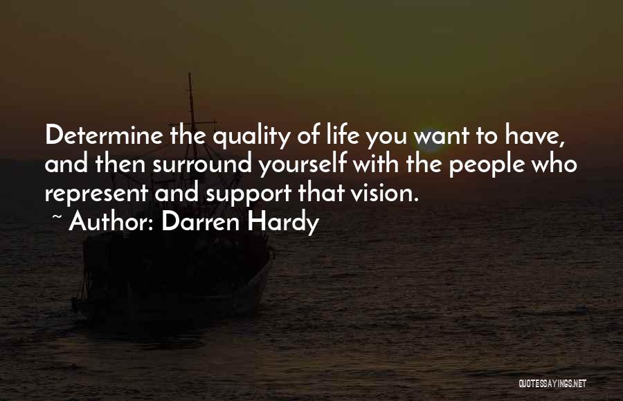 Who You Surround Yourself With Quotes By Darren Hardy