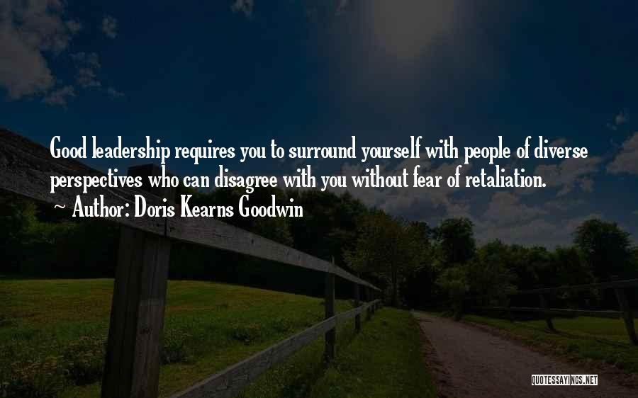 Who You Surround Yourself With Quotes By Doris Kearns Goodwin