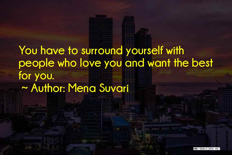 Who You Surround Yourself With Quotes By Mena Suvari