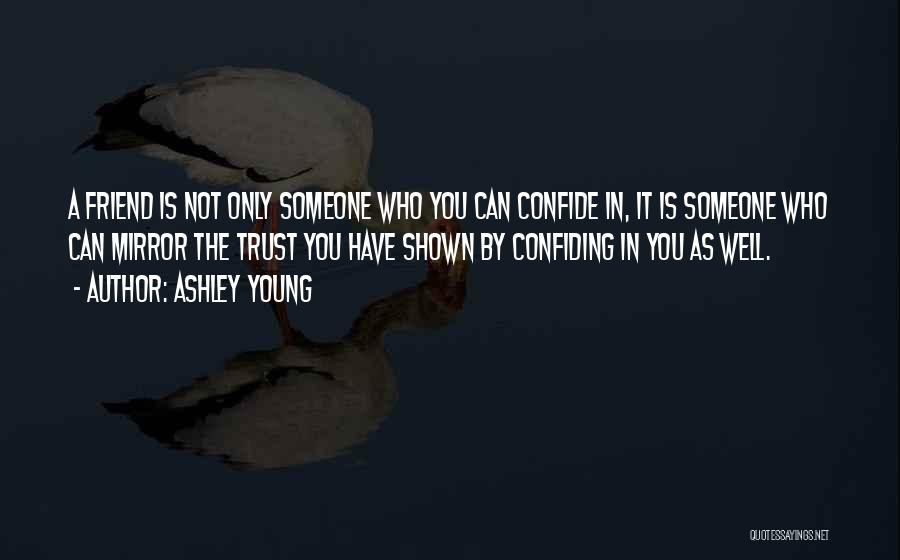 Who You Trust Quotes By Ashley Young