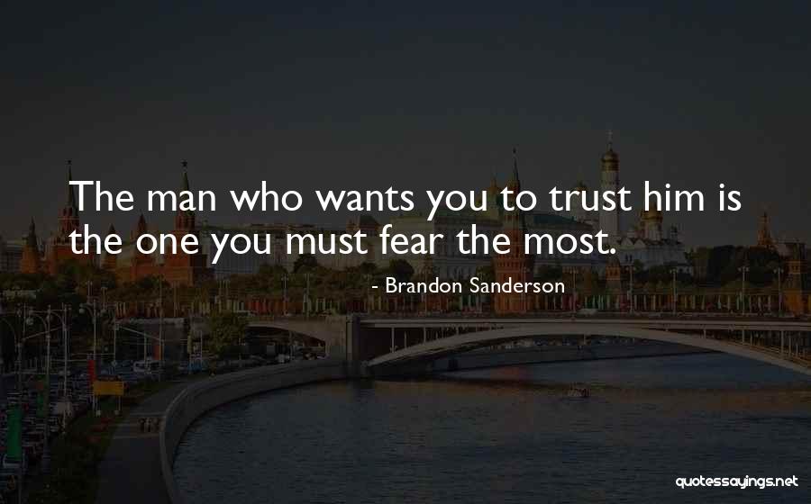 Who You Trust Quotes By Brandon Sanderson