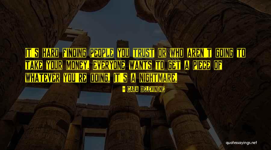 Who You Trust Quotes By Cara Delevingne Who You Trust Quotes By Cara Delevingne