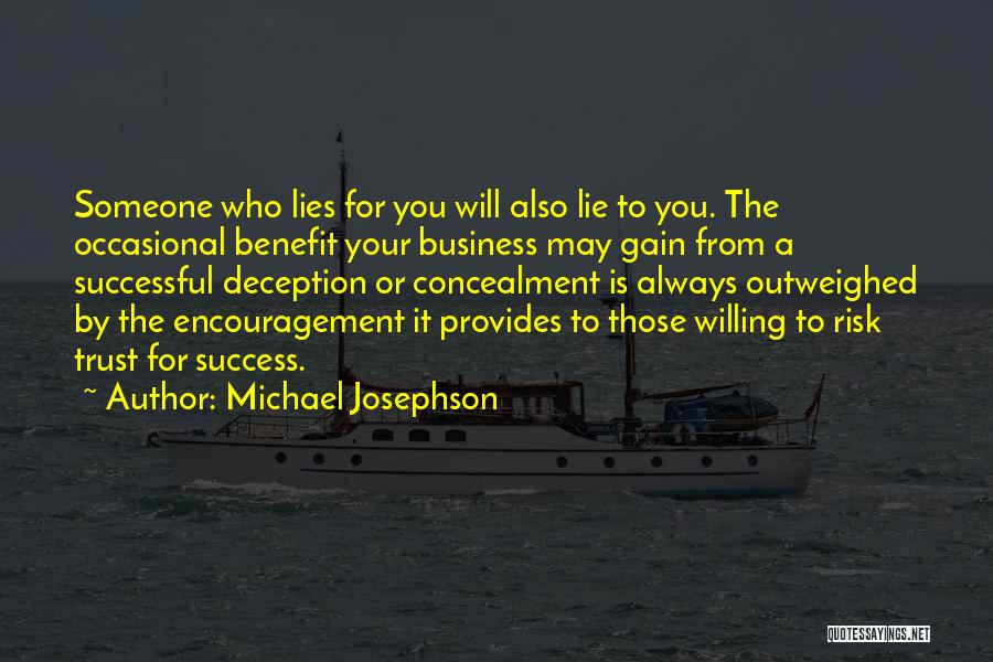 Who You Trust Quotes By Michael Josephson