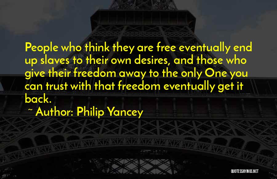 Who You Trust Quotes By Philip Yancey