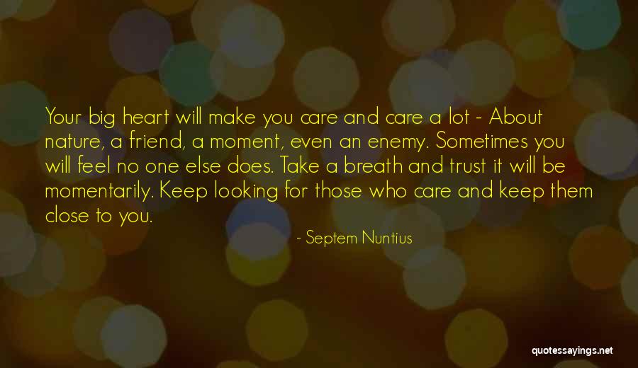 Who You Trust Quotes By Septem Nuntius Who You Trust Quotes By Septem Nuntius