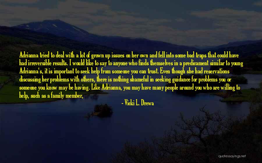 Who You Trust Quotes By Vicki L. Drewa Who You Trust Quotes By Vicki L. Drewa