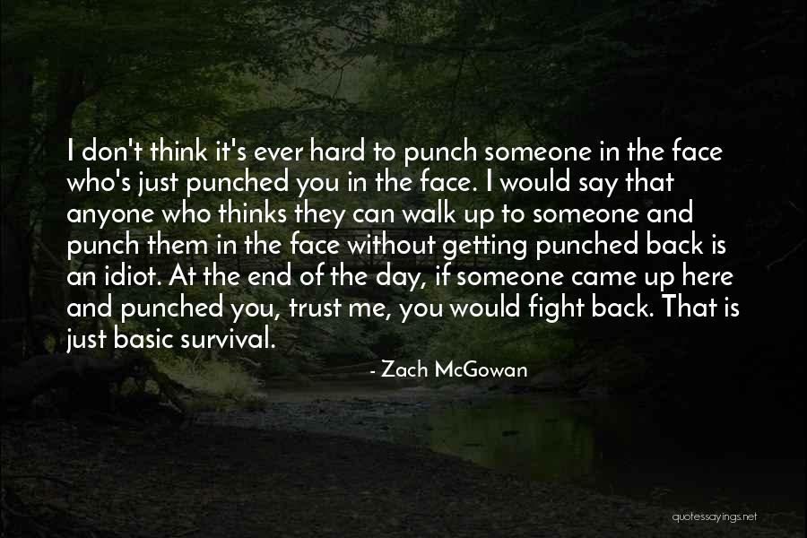 Who You Trust Quotes By Zach McGowan Who You Trust Quotes By Zach McGowan