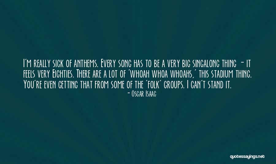 Whoah Song Quotes By Oscar Isaac Whoah Song Quotes By Oscar Isaac
