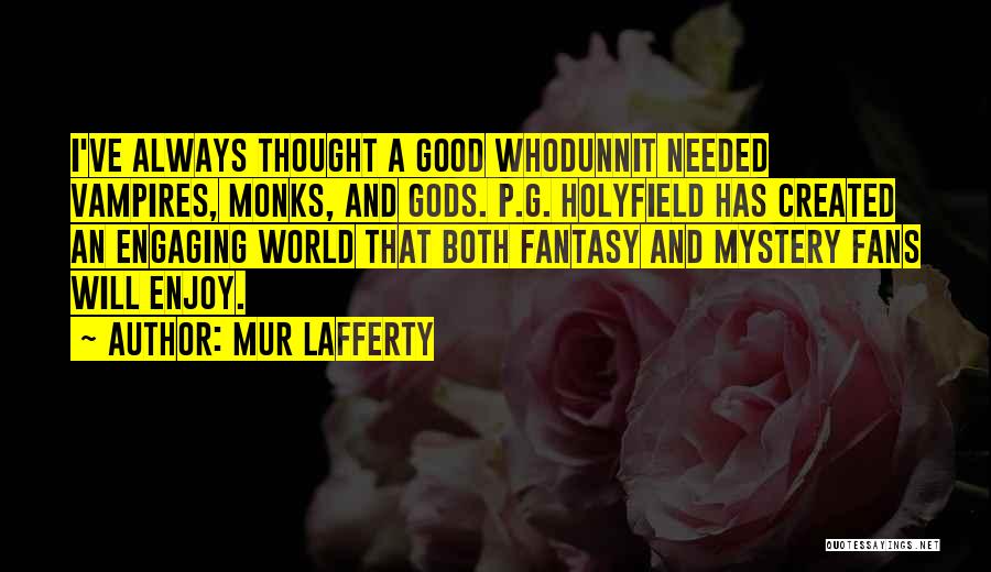 Whodunnit Quotes By Mur Lafferty