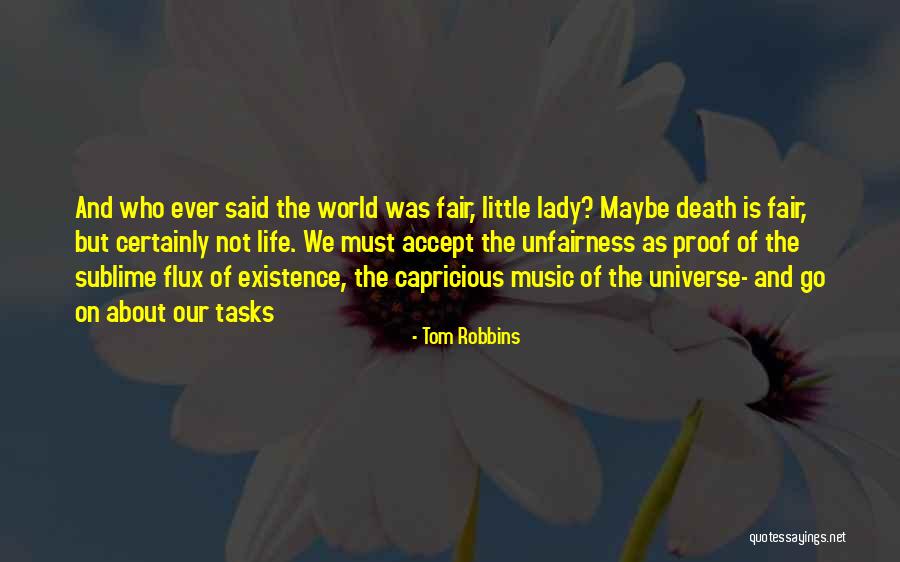 Whoever Said Life Was Fair Quotes By Tom Robbins