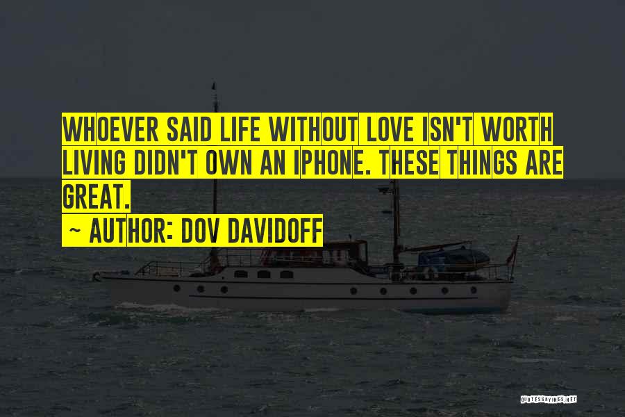 Whoever Said Love Quotes By Dov Davidoff