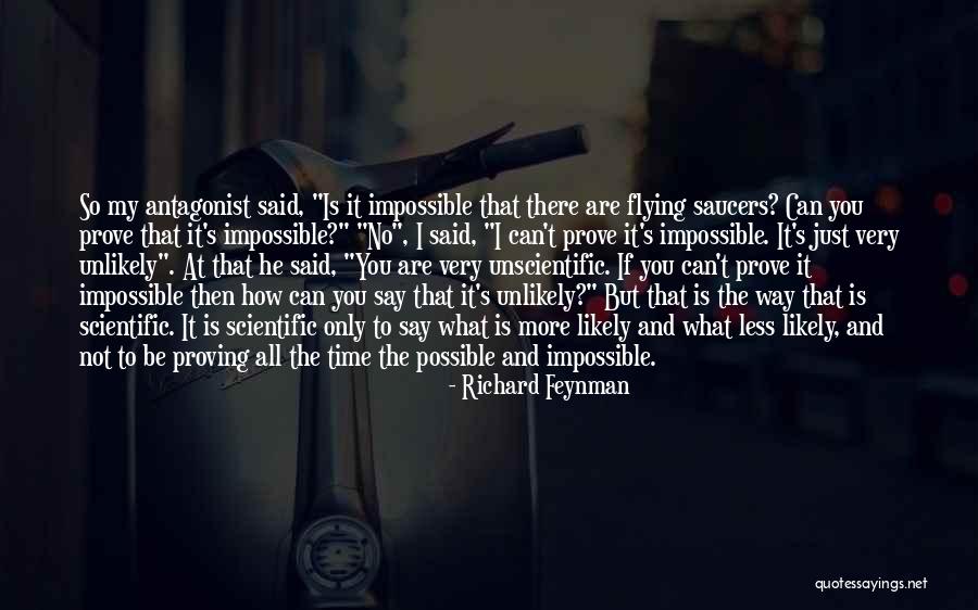 Whoever Said Nothing Is Impossible Quotes By Richard Feynman