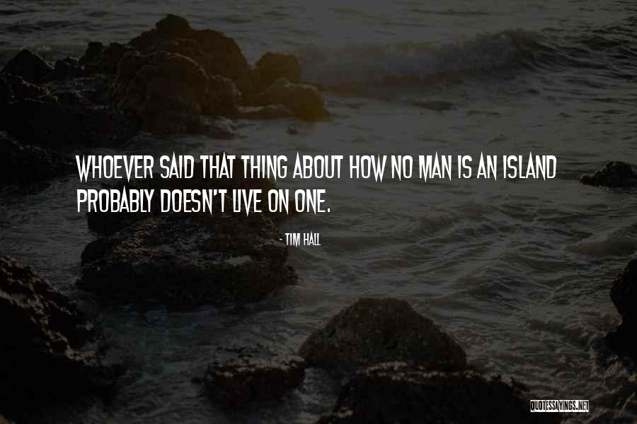 Whoever Said Quotes By Tim Hall