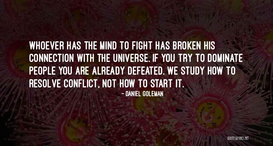 Whoever You Are Quotes By Daniel Goleman Whoever You Are Quotes By Daniel Goleman