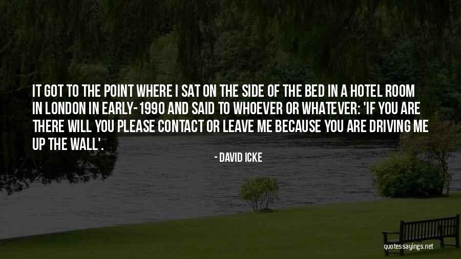 Whoever You Are Quotes By David Icke