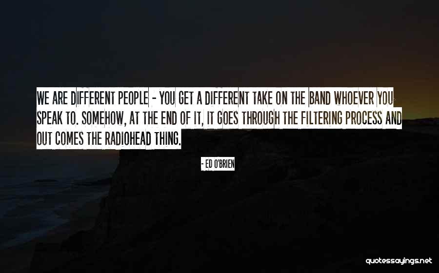 Whoever You Are Quotes By Ed O'Brien Whoever You Are Quotes By Ed O'Brien