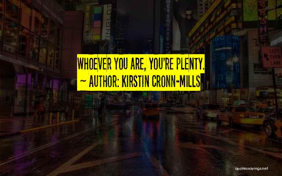 Whoever You Are Quotes By Kirstin Cronn-Mills