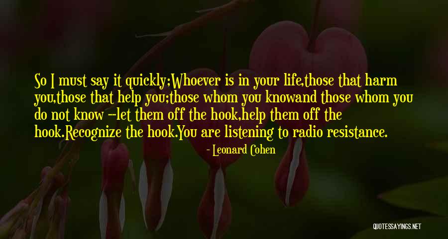Whoever You Are Quotes By Leonard Cohen Whoever You Are Quotes By Leonard Cohen