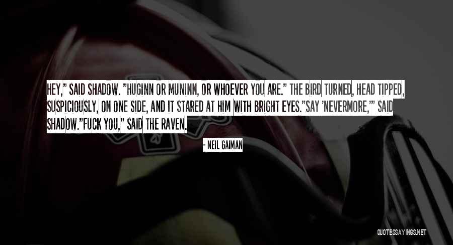Whoever You Are Quotes By Neil Gaiman Whoever You Are Quotes By Neil Gaiman