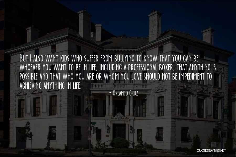 Whoever You Are Quotes By Orlando Cruz Whoever You Are Quotes By Orlando Cruz
