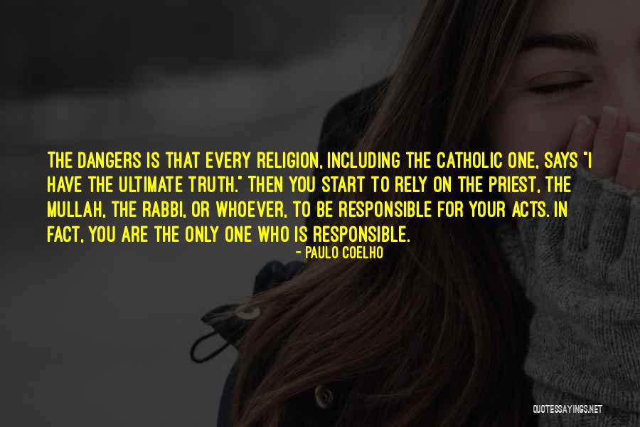 Whoever You Are Quotes By Paulo Coelho