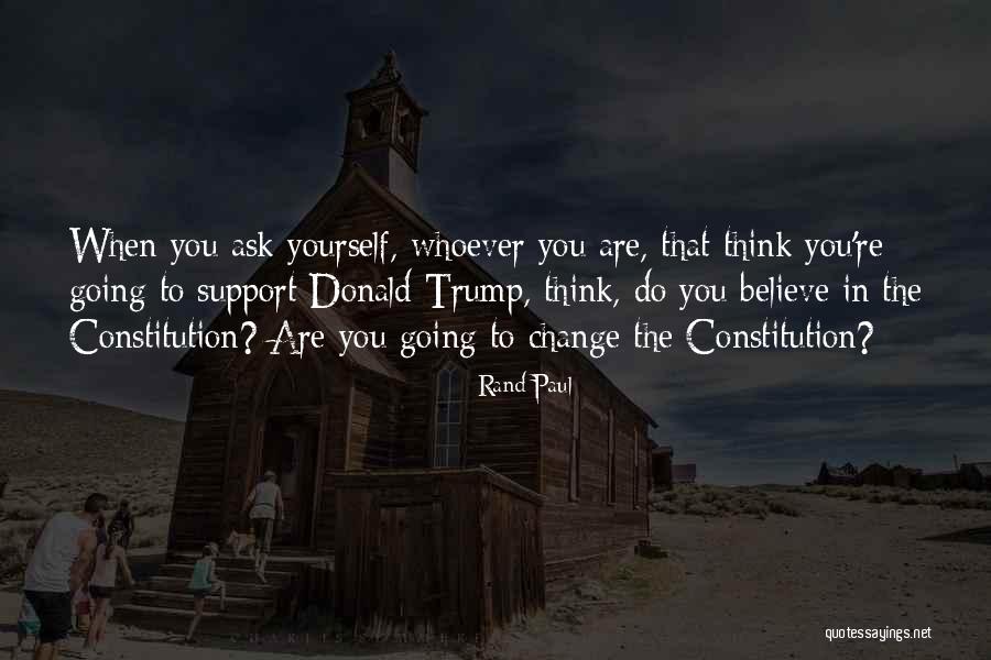 Whoever You Are Quotes By Rand Paul Whoever You Are Quotes By Rand Paul