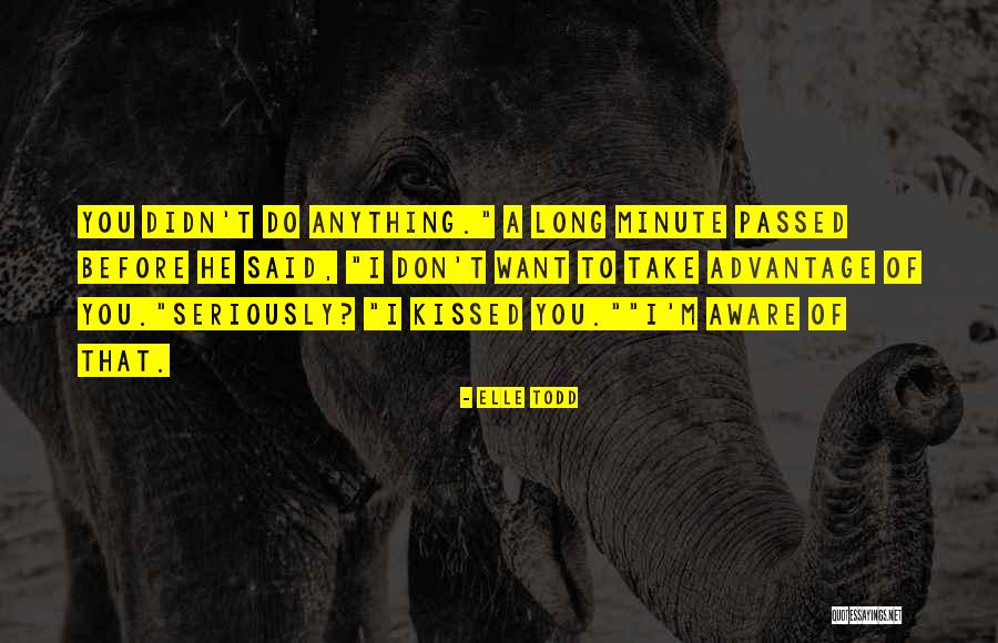 Whohas Quotes By Elle Todd Whohas Quotes By Elle Todd