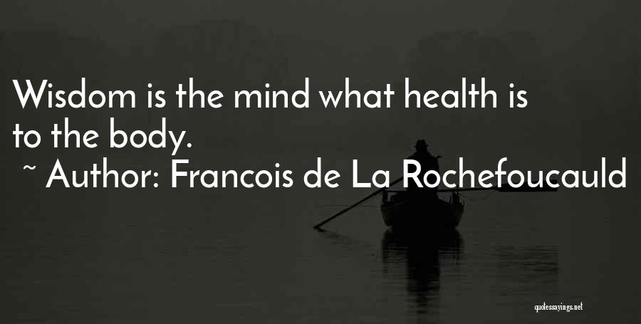 Whole Body Massage Quotes By Francois De La Rochefoucauld