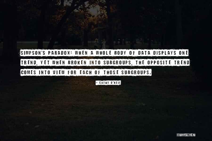 Whole Body Quotes By Cathy O'Neil Whole Body Quotes By Cathy O'Neil