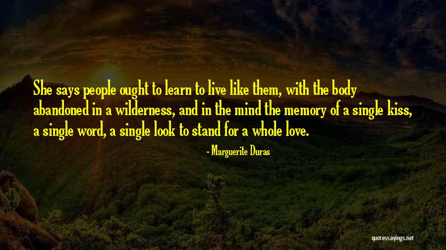 Whole Body Quotes By Marguerite Duras Whole Body Quotes By Marguerite Duras