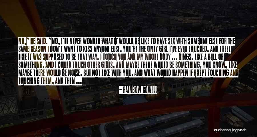 Whole Body Quotes By Rainbow Rowell Whole Body Quotes By Rainbow Rowell