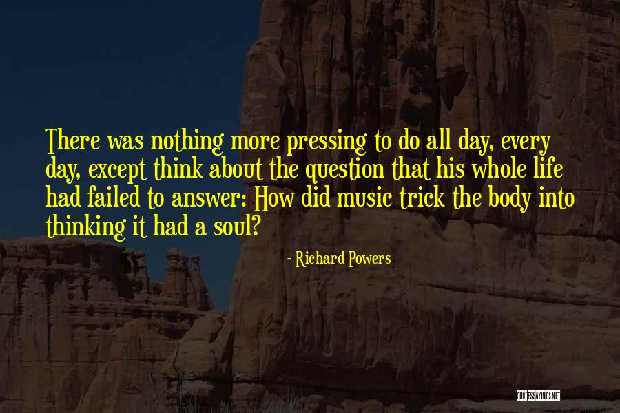 Whole Body Quotes By Richard Powers Whole Body Quotes By Richard Powers