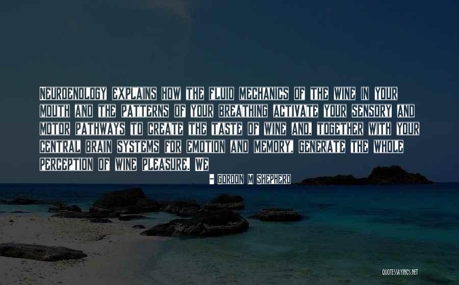 Whole Brain Quotes By Gordon M Shepherd Whole Brain Quotes By Gordon M Shepherd