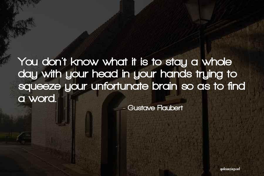 Whole Brain Quotes By Gustave Flaubert Whole Brain Quotes By Gustave Flaubert