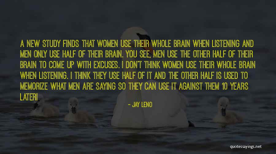 Whole Brain Quotes By Jay Leno Whole Brain Quotes By Jay Leno