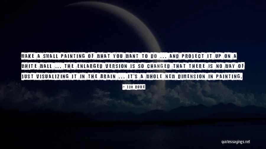 Whole Brain Quotes By Jim Rowe Whole Brain Quotes By Jim Rowe