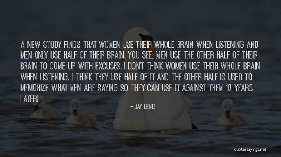 Whole Brain Thinking Quotes By Jay Leno Whole Brain Thinking Quotes By Jay Leno