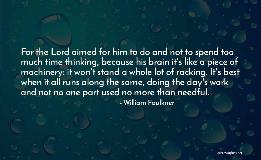 Whole Brain Thinking Quotes By William Faulkner Whole Brain Thinking Quotes By William Faulkner