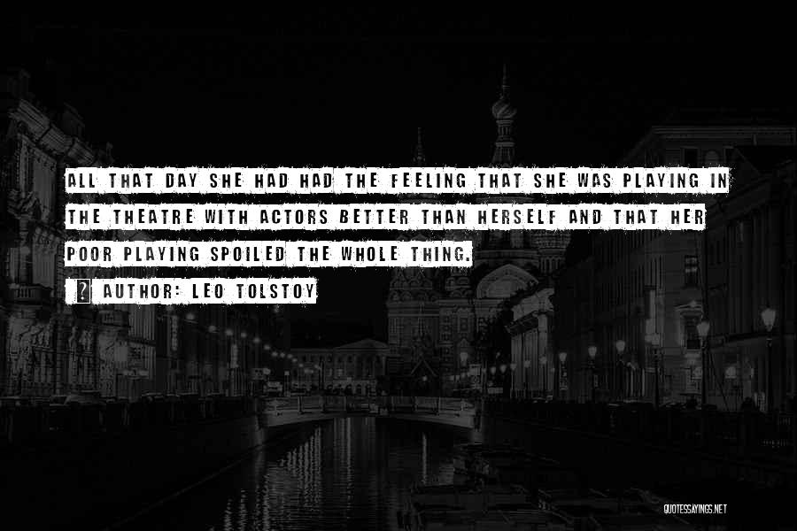 Whole Day Quotes By Leo Tolstoy