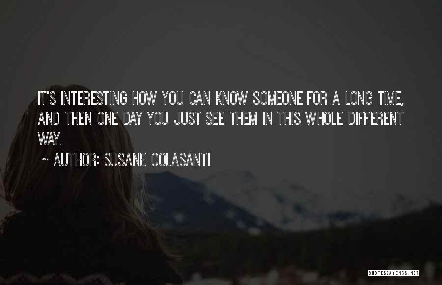 Whole Day Quotes By Susane Colasanti