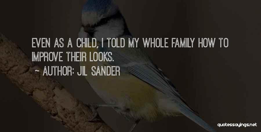 Whole Family Quotes By Jil Sander