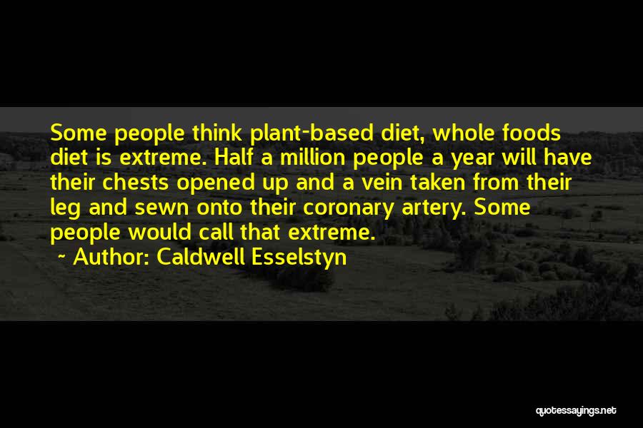 Whole Foods Quotes By Caldwell Esselstyn