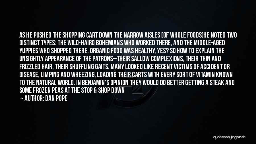 Whole Foods Quotes By Dan Pope