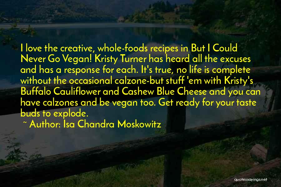 Whole Foods Quotes By Isa Chandra Moskowitz