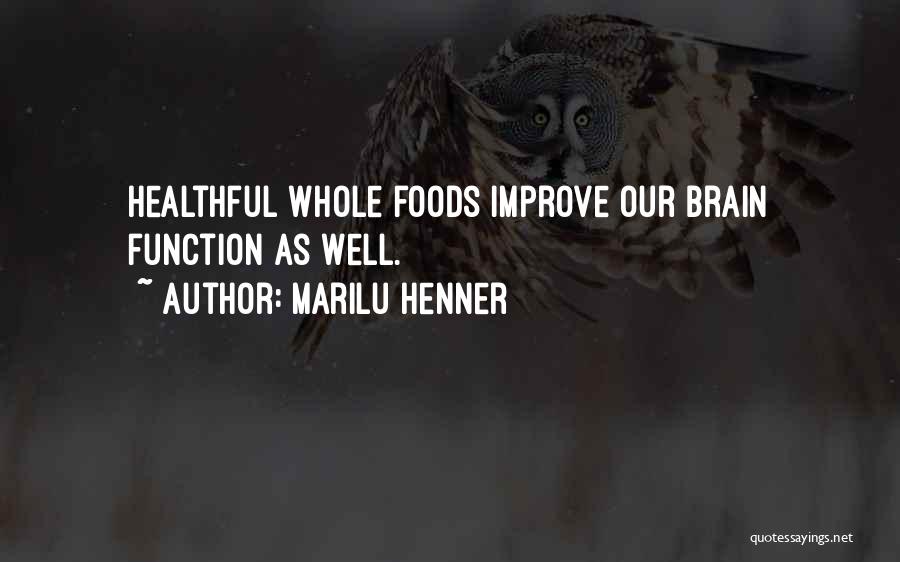 Whole Foods Quotes By Marilu Henner