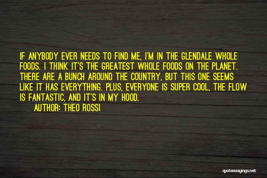 Whole Foods Quotes By Theo Rossi